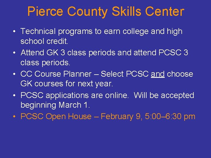 Pierce County Skills Center • Technical programs to earn college and high school credit.