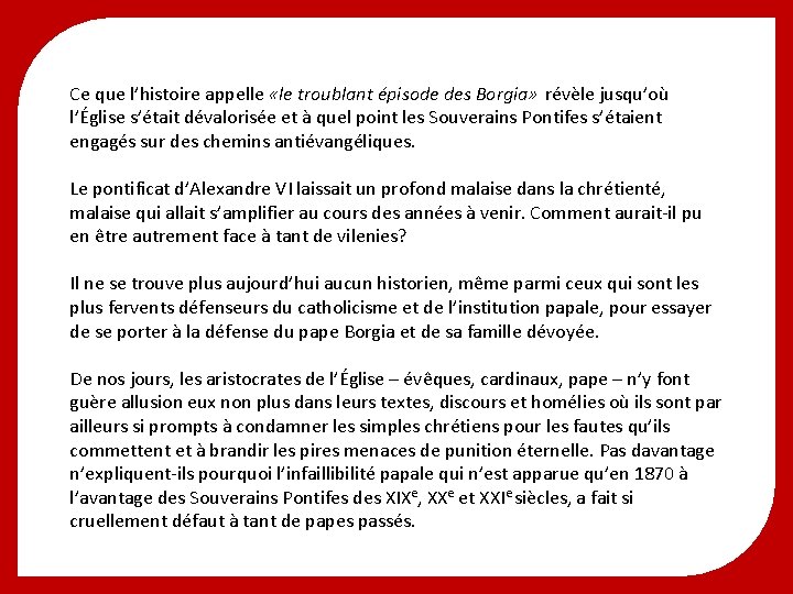 Ce que l’histoire appelle «le troublant épisode des Borgia» révèle jusqu’où l’Église s’était dévalorisée