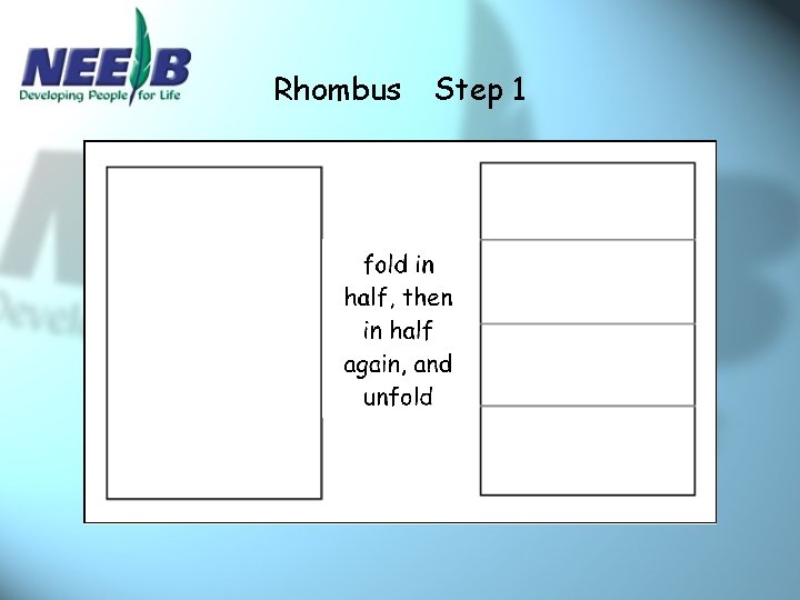 Rhombus Step 1 