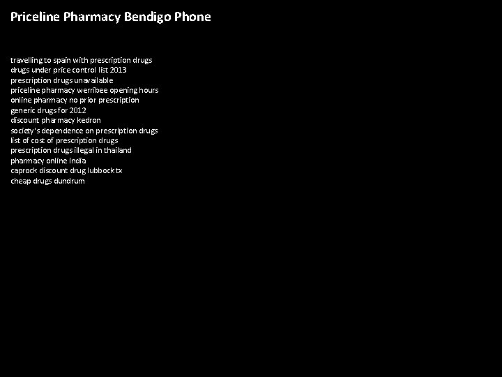 Priceline Pharmacy Bendigo Phone travelling to spain with prescription drugs under price control list