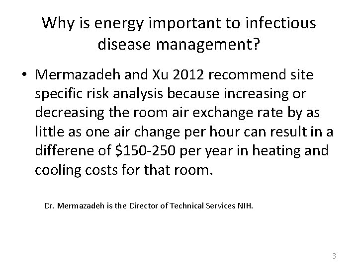 Why is energy important to infectious disease management? • Mermazadeh and Xu 2012 recommend