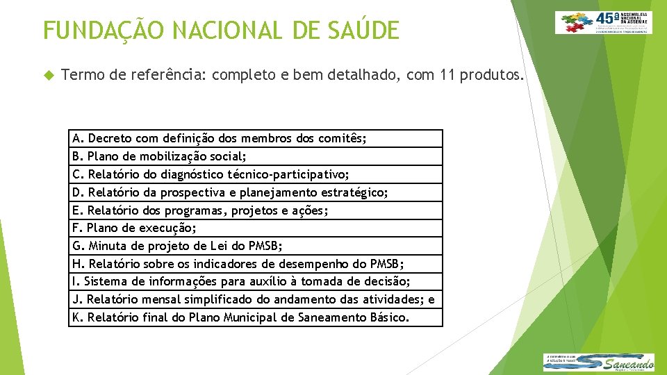 FUNDAÇÃO NACIONAL DE SAÚDE Termo de referência: completo e bem detalhado, com 11 produtos.