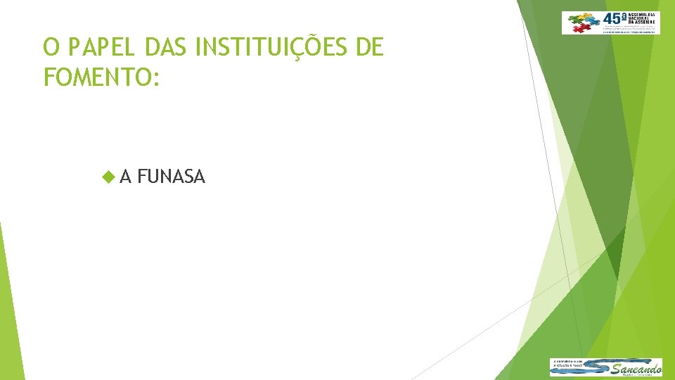 O PAPEL DAS INSTITUIÇÕES DE FOMENTO: A FUNASA 