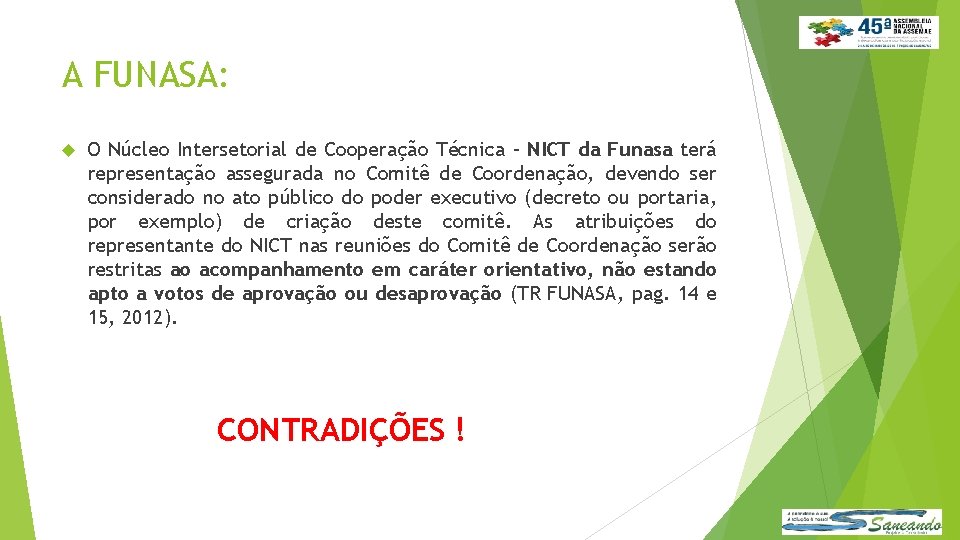 A FUNASA: O Núcleo Intersetorial de Cooperação Técnica – NICT da Funasa terá representação