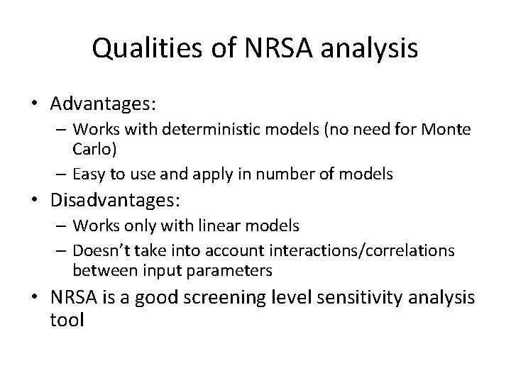 Qualities of NRSA analysis • Advantages: – Works with deterministic models (no need for