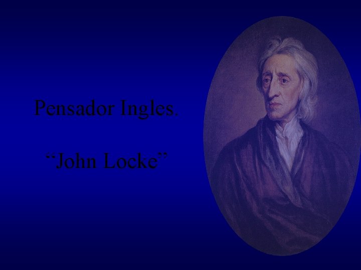 Pensador Ingles. “John Locke” 