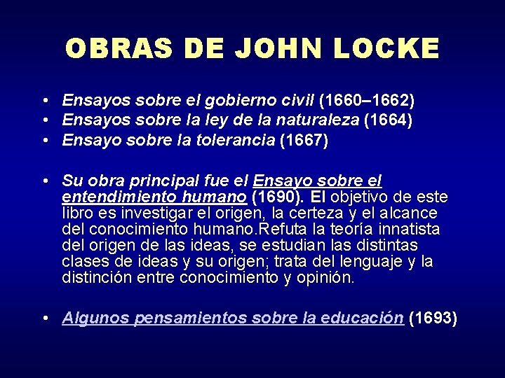 OBRAS DE JOHN LOCKE • Ensayos sobre el gobierno civil (1660– 1662) • Ensayos