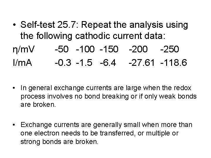  • Self-test 25. 7: Repeat the analysis using the following cathodic current data:
