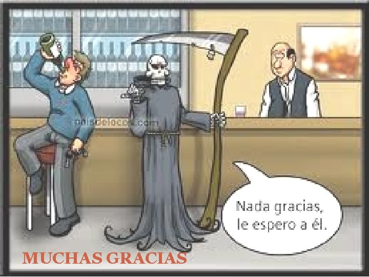 MUCHAS GRACIAS MUCHAS GRACIAS