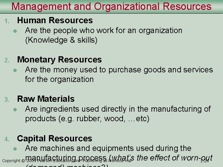 Management and Organizational Resources 1. Human Resources l 2. Monetary Resources l 3. Are
