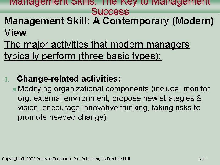 Management Skills: The Key to Management Success Management Skill: A Contemporary (Modern) View The