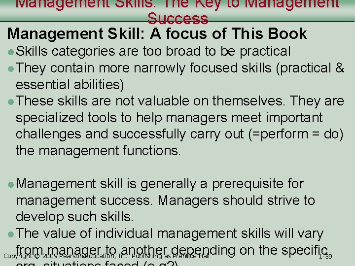 Management Skills: The Key to Management Success Management Skill: A focus of This Book