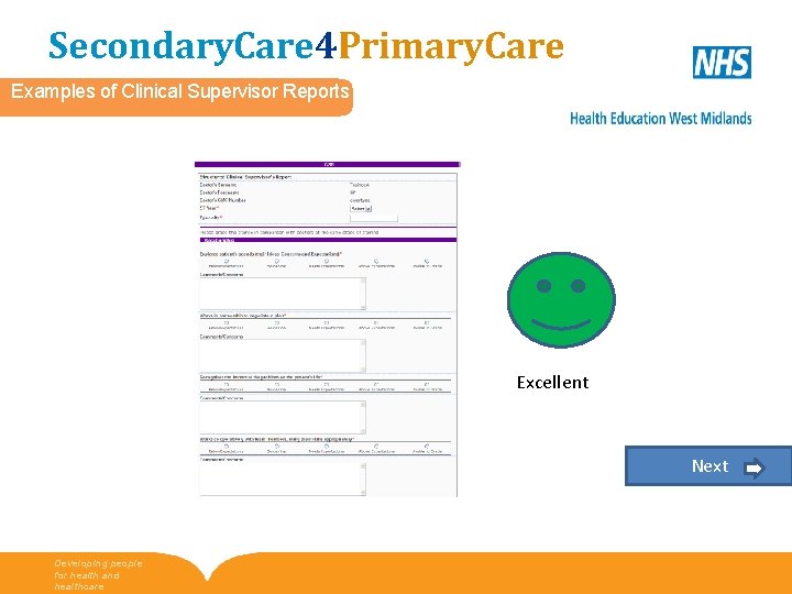 Secondary. Care 4 Primary. Care Examples of Clinical Supervisor Reports Excellent Next Developing people