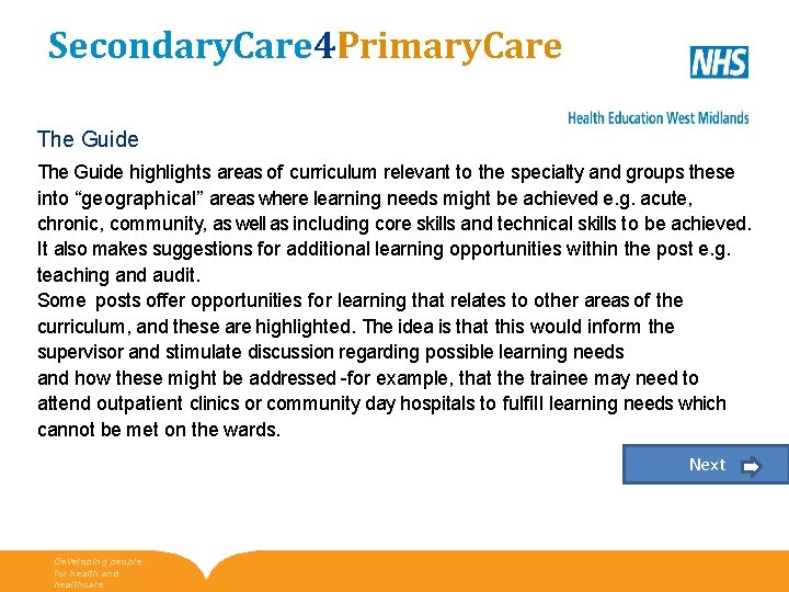 Secondary. Care 4 Primary. Care The Guide highlights areas of curriculum relevant to the