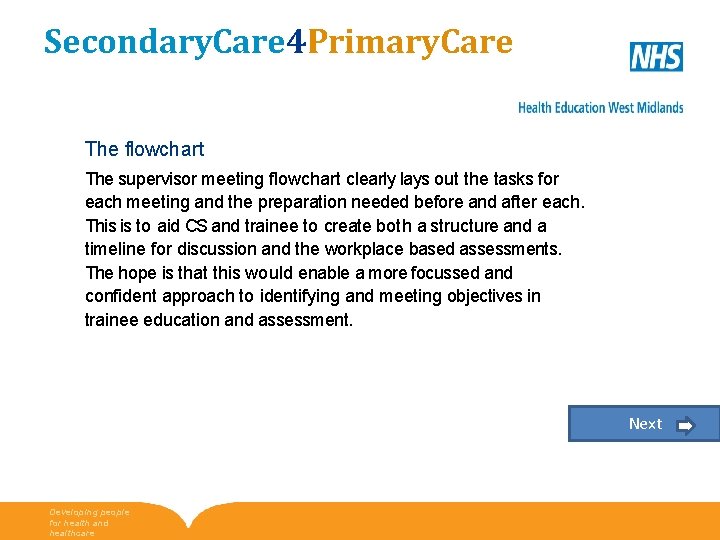 Secondary. Care 4 Primary. Care The flowchart The supervisor meeting flowchart clearly lays out