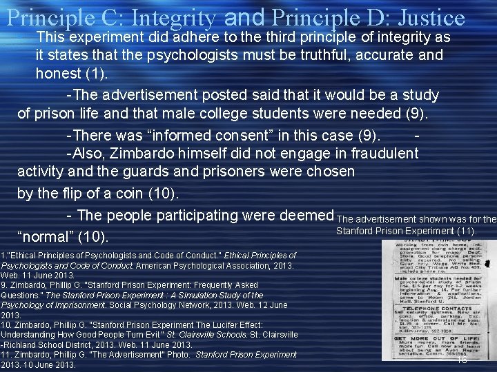 Principle C: Integrity and Principle D: Justice • This experiment did adhere to the