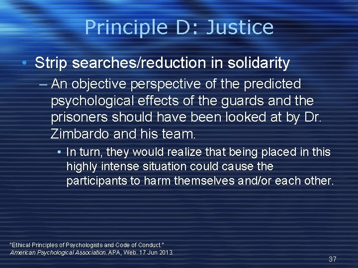 Principle D: Justice • Strip searches/reduction in solidarity – An objective perspective of the Principle D: Justice • Strip searches/reduction in solidarity – An objective perspective of the