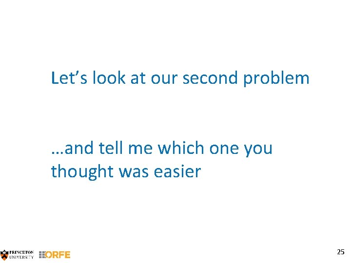 Let’s look at our second problem …and tell me which one you thought was