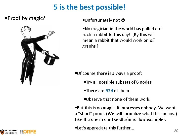 5 is the best possible! §Proof by magic? §Unfortunately not §No magician in the