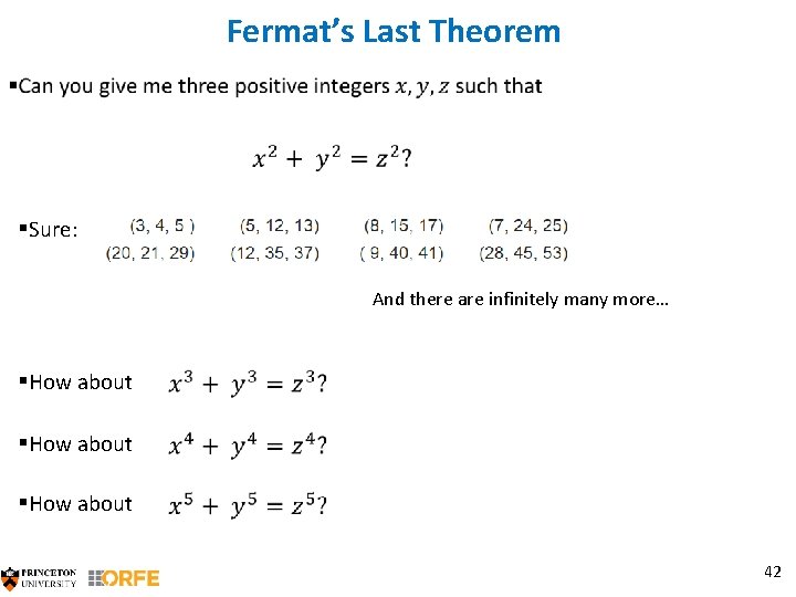 Fermat’s Last Theorem §Sure: And there are infinitely many more… §How about 42 