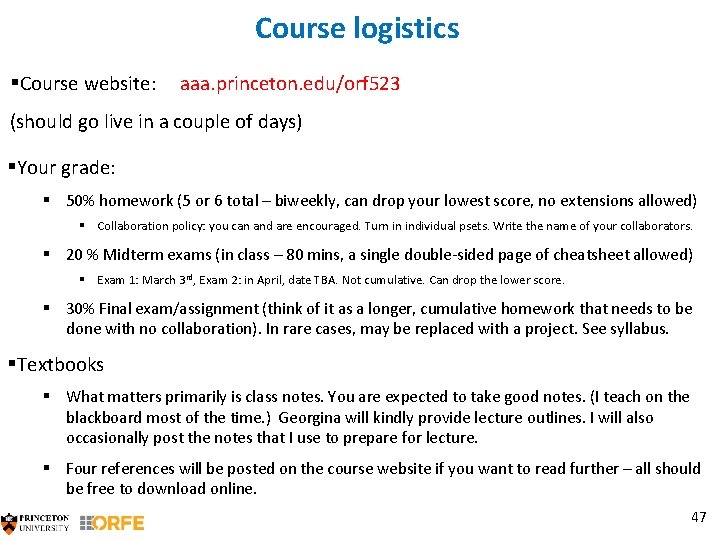 Course logistics §Course website: aaa. princeton. edu/orf 523 (should go live in a couple