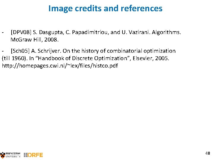 Image credits and references - [DPV 08] S. Dasgupta, C. Papadimitriou, and U. Vazirani.