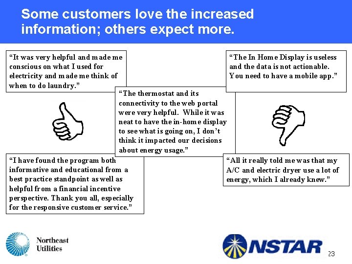 Some customers love the increased information; others expect more. “It was very helpful and Some customers love the increased information; others expect more. “It was very helpful and