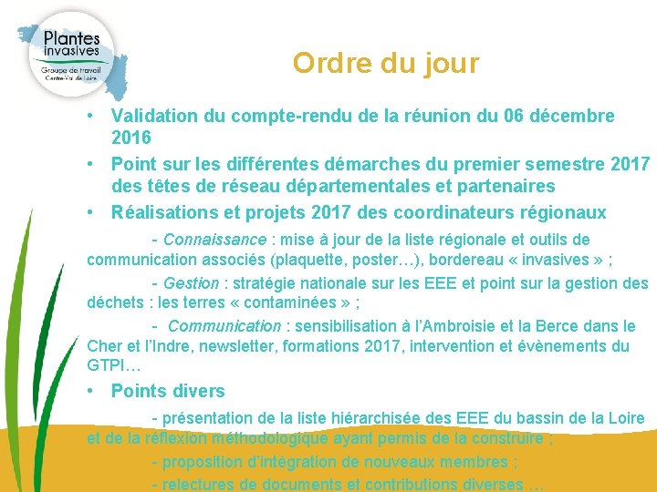 Ordre du jour • Validation du compte-rendu de la réunion du 06 décembre 2016