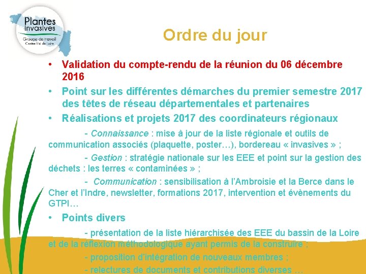 Ordre du jour • Validation du compte-rendu de la réunion du 06 décembre 2016