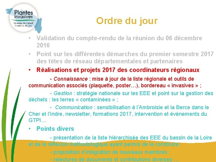 Ordre du jour • Validation du compte-rendu de la réunion du 06 décembre 2016