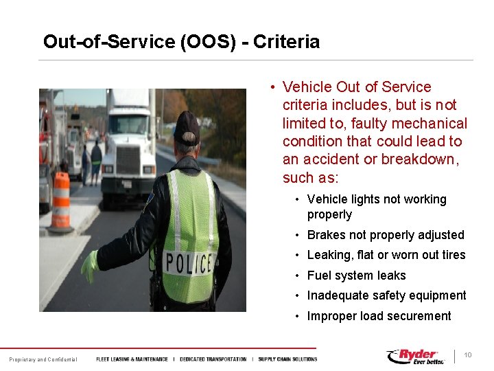 Out-of-Service (OOS) - Criteria • Vehicle Out of Service criteria includes, but is not Out-of-Service (OOS) - Criteria • Vehicle Out of Service criteria includes, but is not