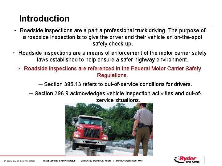 Introduction • Roadside inspections are a part a professional truck driving. The purpose of Introduction • Roadside inspections are a part a professional truck driving. The purpose of