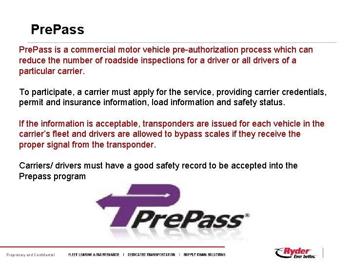 Pre. Pass is a commercial motor vehicle pre-authorization process which can reduce the number Pre. Pass is a commercial motor vehicle pre-authorization process which can reduce the number