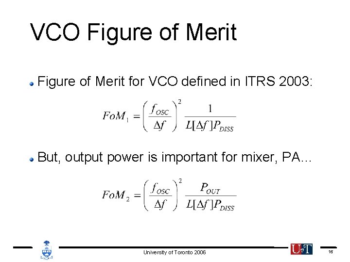 VCO Figure of Merit for VCO defined in ITRS 2003: But, output power is