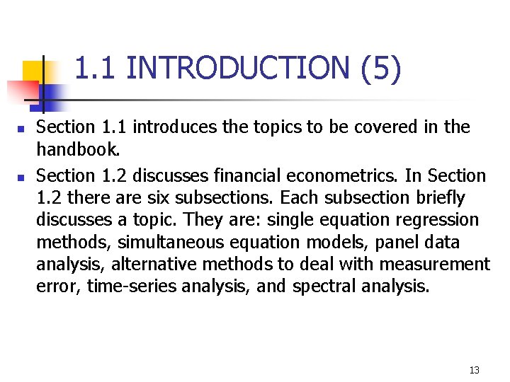 1. 1 INTRODUCTION (5) n n Section 1. 1 introduces the topics to be