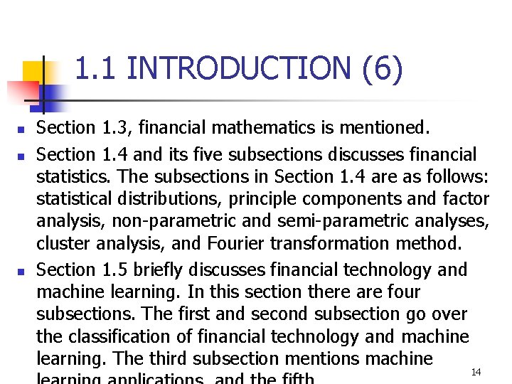 1. 1 INTRODUCTION (6) n n n Section 1. 3, financial mathematics is mentioned.