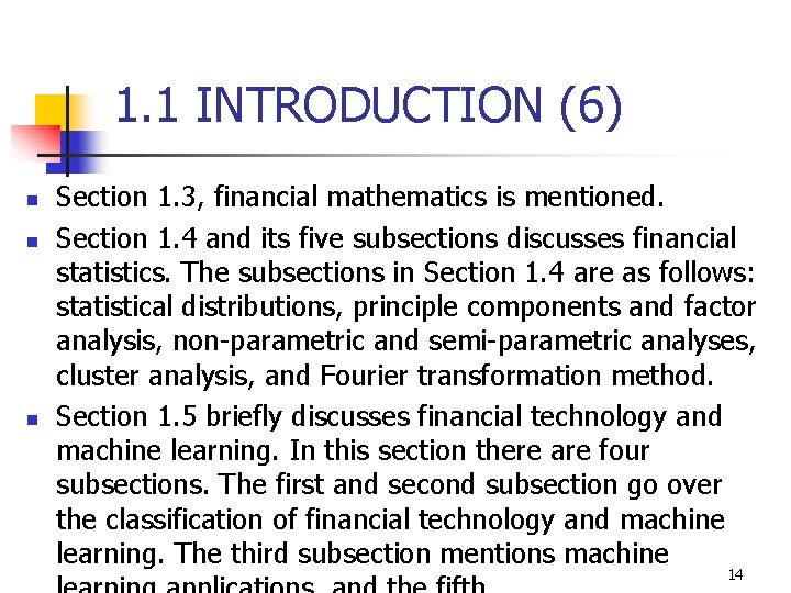1. 1 INTRODUCTION (6) n n n Section 1. 3, financial mathematics is mentioned.