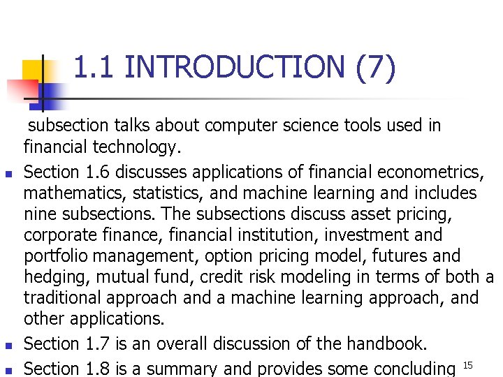 1. 1 INTRODUCTION (7) subsection talks about computer science tools used in financial technology.