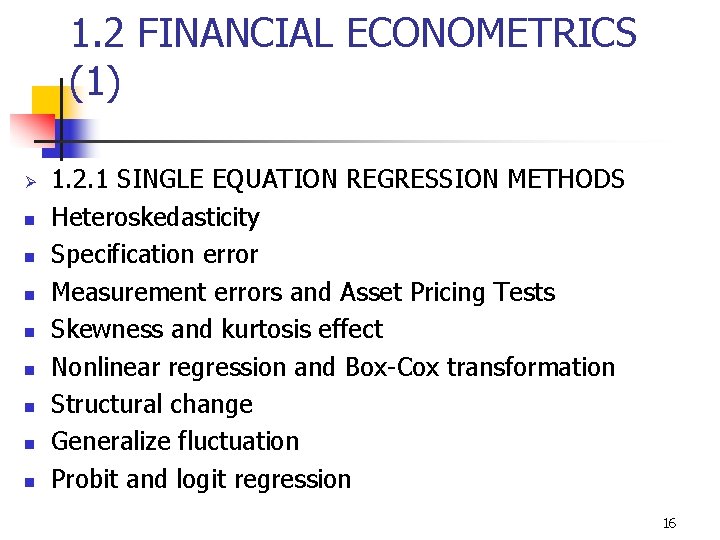 1. 2 FINANCIAL ECONOMETRICS (1) Ø n n n n 1. 2. 1 SINGLE