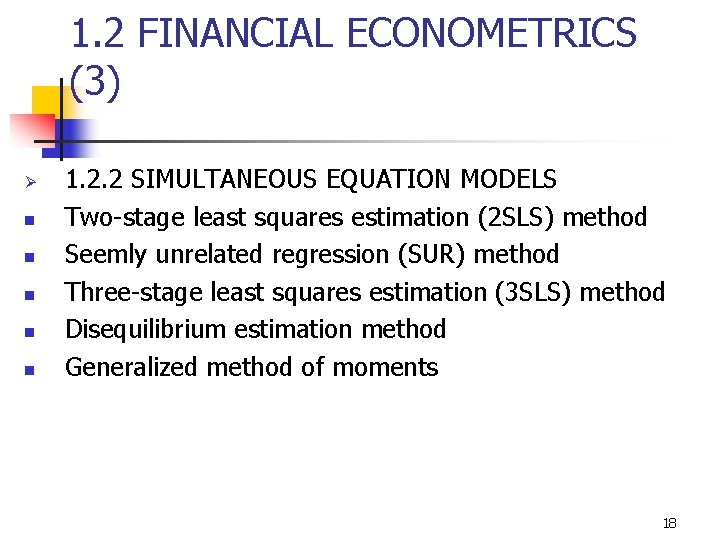 1. 2 FINANCIAL ECONOMETRICS (3) Ø n n n 1. 2. 2 SIMULTANEOUS EQUATION