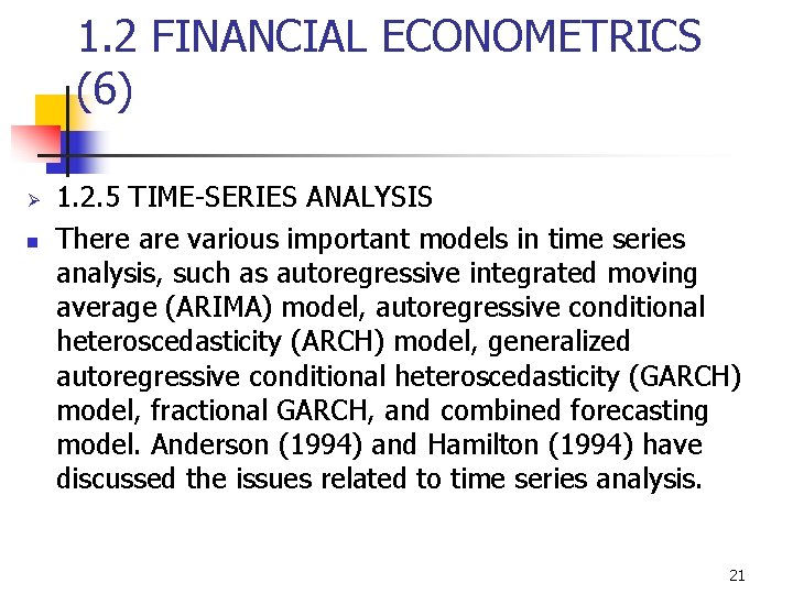 1. 2 FINANCIAL ECONOMETRICS (6) Ø n 1. 2. 5 TIME-SERIES ANALYSIS There are