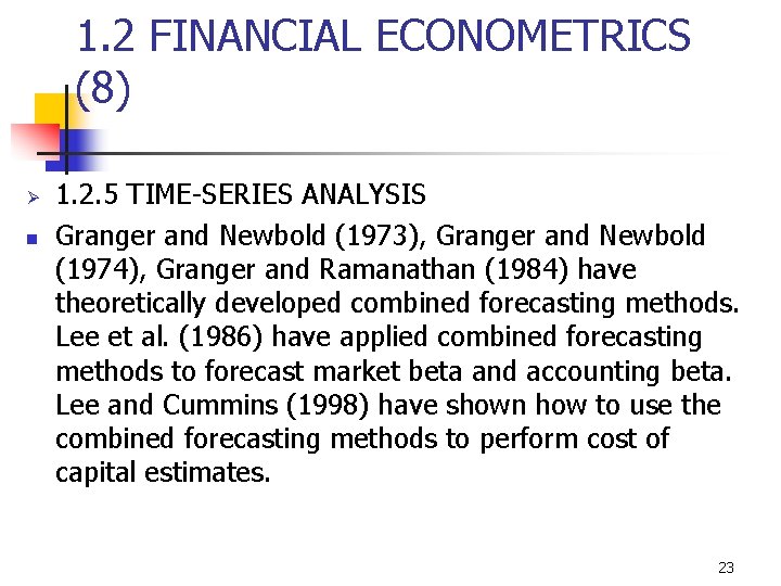 1. 2 FINANCIAL ECONOMETRICS (8) Ø n 1. 2. 5 TIME-SERIES ANALYSIS Granger and