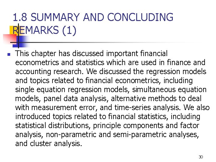 1. 8 SUMMARY AND CONCLUDING REMARKS (1) n This chapter has discussed important financial