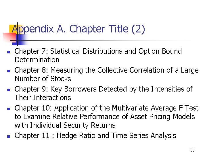 Appendix A. Chapter Title (2) n n n Chapter 7: Statistical Distributions and Option