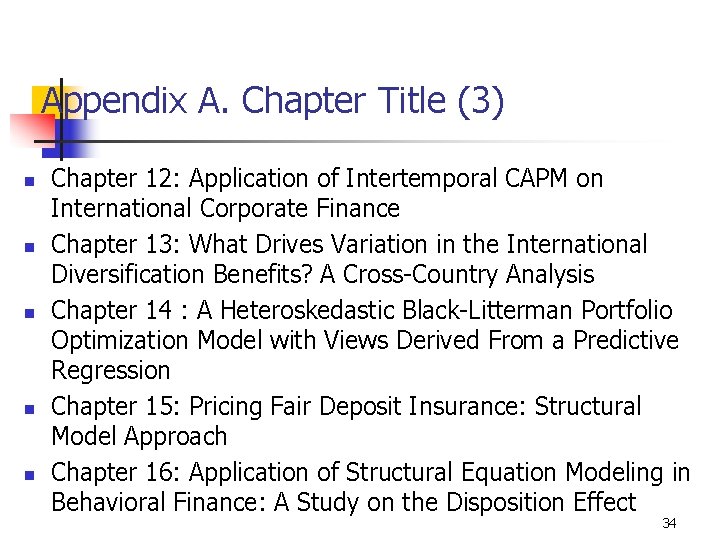 Appendix A. Chapter Title (3) n n n Chapter 12: Application of Intertemporal CAPM