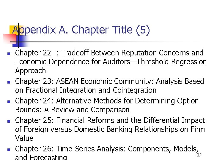 Appendix A. Chapter Title (5) n n n Chapter 22 : Tradeoff Between Reputation