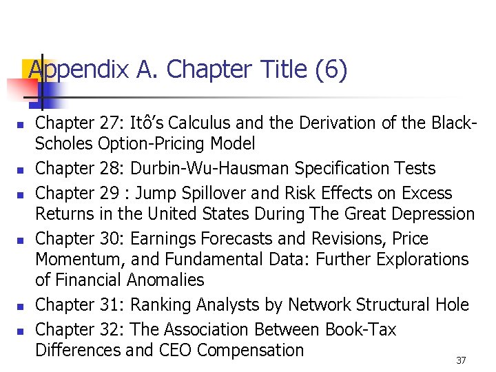 Appendix A. Chapter Title (6) n n n Chapter 27: Itô’s Calculus and the