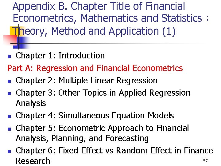 Appendix B. Chapter Title of Financial Econometrics, Mathematics and Statistics： Theory, Method and Application