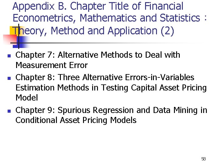 Appendix B. Chapter Title of Financial Econometrics, Mathematics and Statistics： Theory, Method and Application