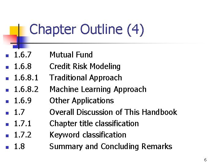 Chapter Outline (4) n n n n n 1. 6. 7 1. 6. 8.